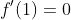 f'(1)=0~\&~f''(2)=0.
