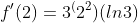 f'(2)=3^(2^2)(ln3)