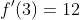 f'(3)=12
