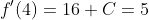 f'(4)=16+C=5