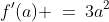 f'(a) \:=\:3a^2