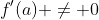 f'(a) \not= 0