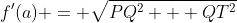 f'(a) = \sqrt{PQ^2 + QT^2}