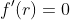 f'(r)=0