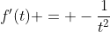 f'(t) = -\frac{1}{t^2}