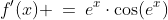 f'(x) \:=\:e^x\cdot\cos(e^x)