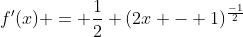 f'(x) = \frac{1}{2} (2x - 1)^{\frac{-1}{2}}