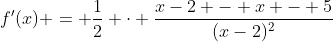 f'(x) = \frac{1}{2} \cdot \frac{x-2 - x - 5}{(x-2)^2}