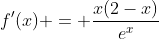 f'(x) = \frac{x(2-x)}{e^x}