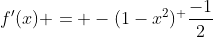 f'(x) = -(1-x^2)^ \frac{-1}{2}