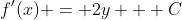 f'(x) = 2y + C