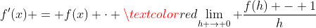 f'(x) = f(x) \cdot \textcolor{red}{\lim_{h \to 0} \frac{f(h) - 1}{h}}