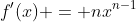 f'(x) = nx^{n-1}