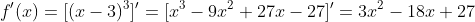 f'(x)=[(x-3)^3]'=[x^3-9x^2+27x-27]'=3x^2-18x+27