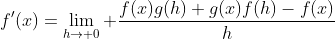 f'(x)=\lim_{h\rightarrow 0} \frac{f(x)g(h)+g(x)f(h)-f(x)}{h}