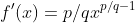 f'(x)={p/q}x^{p/q-1}