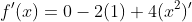 f'(x)=0-2(1)+4(x^2)'