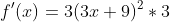 f'(x)=3(3x+9)^2*3