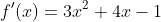 f'(x)=3x^2+4x-1