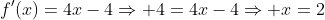f'(x)=4x-4\Rightarrow 4=4x-4\Rightarrow x=2