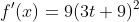 f'(x)=9(3t+9)^2