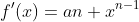 f'(x)=an x^{n-1}