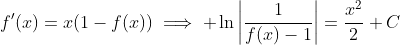 f'(x)=x(1-f(x))\implies \ln\left|\frac{1}{f(x)-1}\right|=\frac{x^2}{2}+C