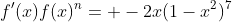f'(x)f(x)^n= -2x(1-x^2)^7