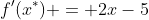 f'(x^*) = 2x-5