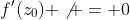 f'(z_0) \not = 0