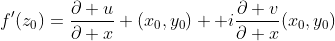 f'(z_0)=\dfrac{\partial u}{\partial x} (x_0,y_0) +i\dfrac{\partial v}{\partial x}(x_0,y_0)