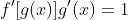 f'[g(x)]g'(x)=1