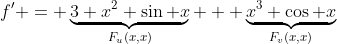 f' = \underbrace{3 x^2 \sin x}_{F_u(x,x)} + \underbrace{x^3 \cos x}_{F_v(x,x)}