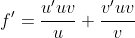 f'=\frac{u'uv}{u}+\frac{v'uv}{v}