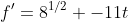 f'=8^{1/2} -11t