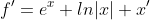 f'=e^x ln|x| x'