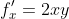 f'_x=2xy