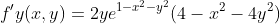 f'y(x,y)=2ye^{1-x^2-y^2}(4-x^2-4y^2)