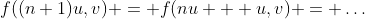 f((n+1)u,v) = f(nu + u,v) = \ldots
