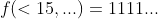f(<15,...)=1111...