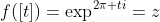 f([t])=\exp^{2\pi ti}=z