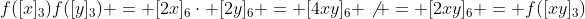 f([x]_3)f([y]_3) = [2x]_6\cdot [2y]_6 = [4xy]_6 \not = [2xy]_6 = f([xy]_3)