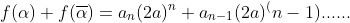 f(\alpha)+f(\overline{\alpha})=a_{n}(2a)^n+a_{n-1}(2a)^(n-1)......