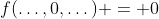 f(\dotsc,0,\dotsc) = 0