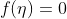 f(\eta)=0