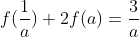 f(\frac{1}{a})+2f(a)=\frac{3}{a}