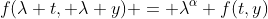 f(\lambda t, \lambda y) = \lambda^\alpha f(t,y)
