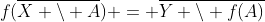 f(\overline{X \setminus A}) = \overline{Y \setminus f(A)}