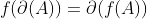 f(\partial(A))=\partial(f(A))