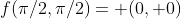 f(\pi/2,\pi/2)= (0, 0)